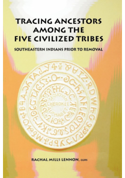Tracing Ancestors Among the Five Civilized Tribes