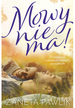 Mowy nie ma!