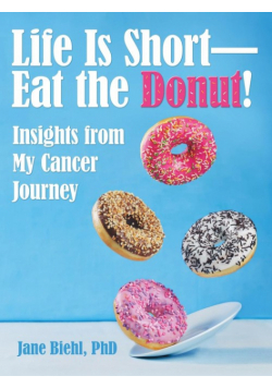 Life Is Short-Eat the Donut!