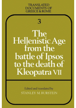 The Hellenistic Age from the Battle of Ipsos to the Death of Kleopatra VII