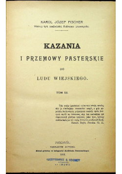 Kazania i przemowy pasterskie do ludu wiejskiego Tom III 1903 r.