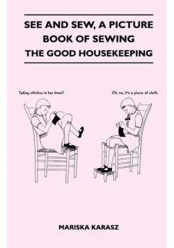 See and Sew, A Picture Book of Sewing - The Good Housekeeping
