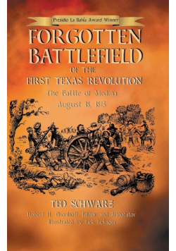 Forgotten Battlefield of the First Texas Revolution