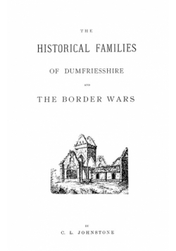 Historical Families of Dumfriesshire and the Border Wars