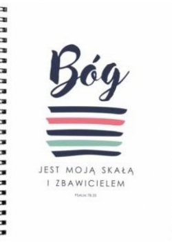 Mój dziennik - Bóg jest moją skałą