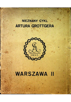 Nieznany cykl Artura Grottgera Warszawa II 1926 r