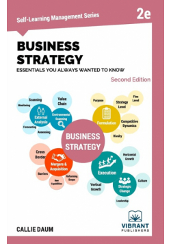 Business Strategy Essentials You Always Wanted To Know (Second Edition)