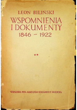 Biliński Wspomnienia i dokumenty 1846 - 1922 tom II 1924 r.