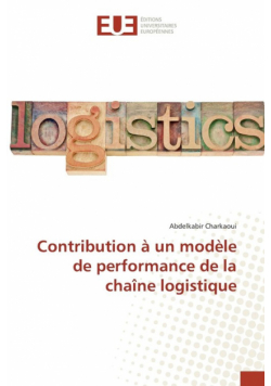 Contribution à un modèle de performance de la chaîne logistique