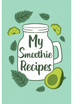 My Smoothie Recipes
