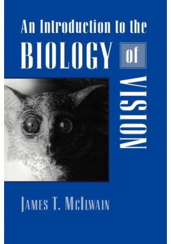 An Introduction to the Biology of Vision