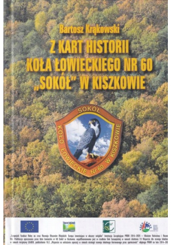 Z kart historii koła łowieckiego  Nr 60 sokół w Kiszkowie