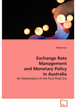 Exchange Rate Management and Monetary Policy in Australia