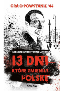13 dni, które zmieniły Polskę