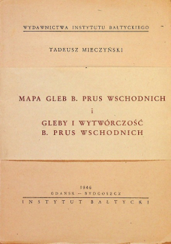 Mapa Gleb B Prus Wschodnich i Gleby i wytwórczość B Prus wschodnich 1946 r.