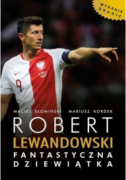 Robert Lewandowski Fantastyczna dziewiątka