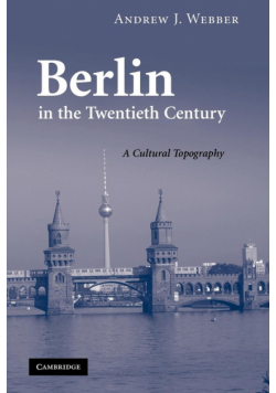 Berlin in the Twentieth Century
