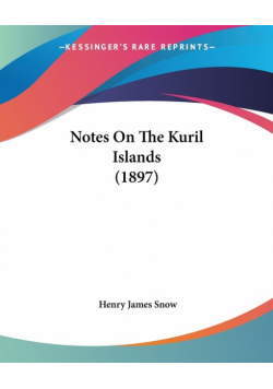 Notes On The Kuril Islands (1897)