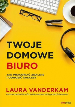 Twoje domowe biuro. Jak pracować zdalnie...