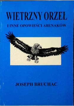 Wietrzny orzeł i inne opowieści abenaków