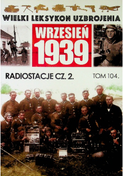 Wielki Leksykon Uzbrojenia Wrzesień 1939 Tom 104 Radiostacje Część 2