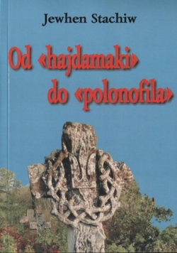 Od hajdamaki do polonofila