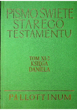 Pismo Święte Starego Testamentu Tom XI 2 Księga Daniela