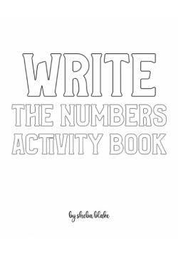 Write the Numbers (1-10) Activity Book for Children - Create Your Own Doodle Cover (8x10 Softcover Personalized Coloring Book / Activity Book)