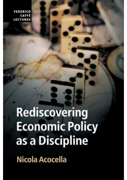Rediscovering Economic Policy as a Discipline