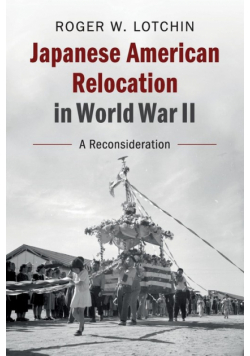 Japanese American Relocation in World War II