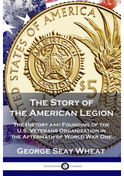 The Story of the American Legion