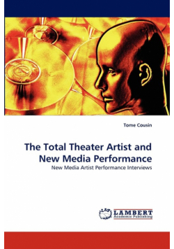 The Total Theater Artist and New Media Performance