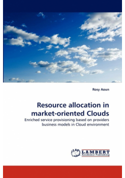 Resource Allocation in Market-Oriented Clouds