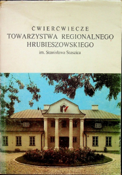 ćwierćwiecze towarzystwa regionalnego Hrubieszowskiego