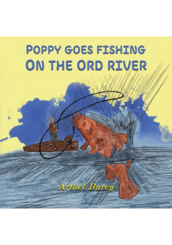 Poppy Goes Fishing on the Ord River
