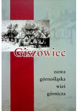 Giszowiec Nowa Górnośląska wieś górnicza Reprint z 1910 r z CD