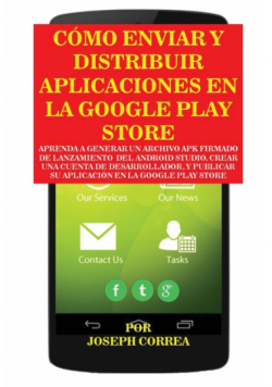Cómo Enviar y Distribuir Aplicaciones en la Google Play Store
