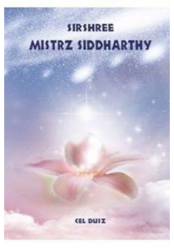 Mistrz Siddharthy. Cel duszy