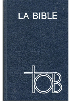 Traduction oecumenique de la bible contenant lancien et le nouveau testament