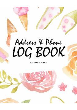 Address and Phone Log Book (8x10 Softcover Log Book / Tracker / Planner)