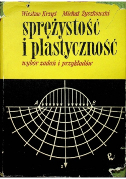 Sprężystość i plastyczność wybór zadań i przykładów