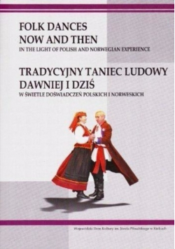 Tradycyjny taniec ludowy dawniej i dziś