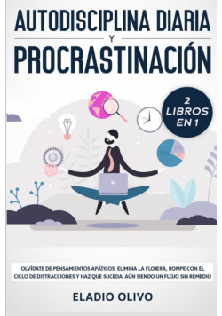 Autodisciplina diaria y procrastinación 2 libros en 1