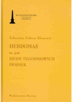 Hebdomas to jest Siedm Tegodniowych Piosnek