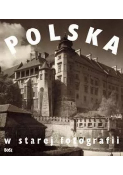 Poland in Old Photographs