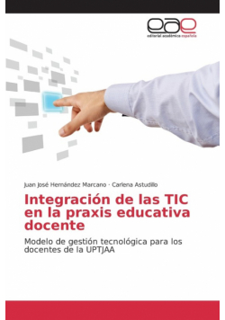 Integración de las TIC en la praxis educativa docente