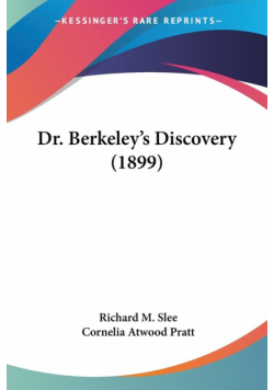 Dr. Berkeley's Discovery (1899)