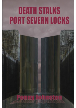 Death Stalks Port Severn Locks