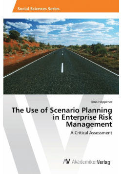 The Use of Scenario Planning in Enterprise Risk Management