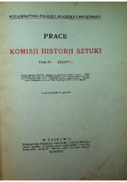 Prace Komisji Historji Sztuki Tom IV 1927 r.